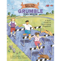 What to Do When You Grumble Too Much: A Kid's Guide to Overcoming Negativity - Paperback