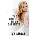 The Light to My Darkness - Paperback