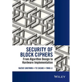 Security of Block Ciphers: From Algorithm Design to Hardware Implementation - Hardcover