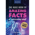 The Huge Book of Amazing Facts and Interesting Stuff 2023: Mind-Blowing Trivia Facts on Science, Music, History + More for Curious Minds - Paperback