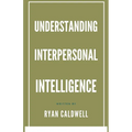 Understanding Interpersonal Intelligence - Paperback