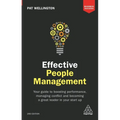 Effective People Management: Your Guide to Boosting Performance, Managing Conflict and Becoming a Great Leader in Your Start Up - Paperback