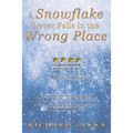 A Snowflake Never Falls in the Wrong Place - Paperback
