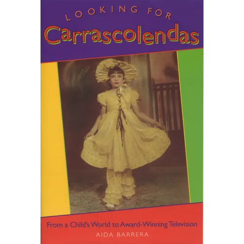 Looking for Carrascolendas: From a Child's World to Award-Winning Television - Paperback