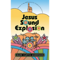 Jesus Sound Explosion - Paperback