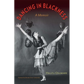 Dancing in Blackness: A Memoir - Hardcover