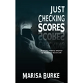 Just Checking Scores: TV Anchor Publicly Shamed by Husband's Secret Sex Life - Hardcover