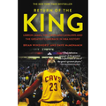 Return of the King: Lebron James, the Cleveland Cavaliers and the Greatest Comeback in NBA History - Paperback