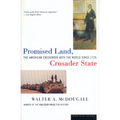 Promised Land, Crusader State: The American Encounter with the World Since 1776 - Paperback