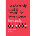 Leadership and the Frontline Workforce: Lessons from the Targets of Change - Paperback