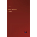 Stepping Heavenward: in large print - Hardcover