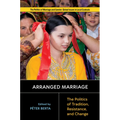 Arranged Marriage: The Politics of Tradition, Resistance, and Change - Paperback