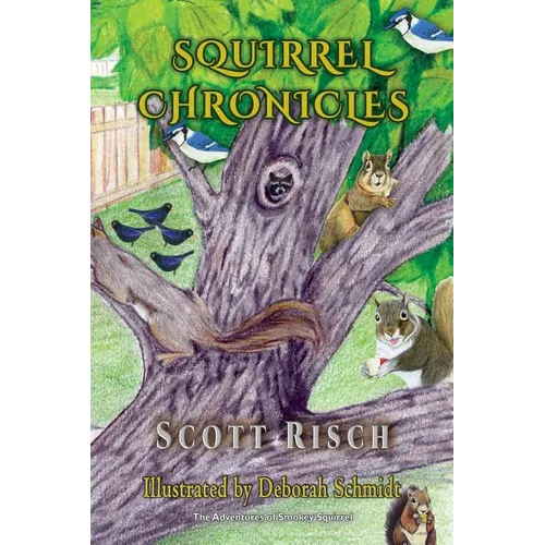 Squirrel Chronicles - Paperback