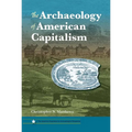 The Archaeology of American Capitalism - Paperback