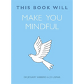 This Book Will Make You Mindful - Paperback