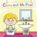 Come Out Mr Poo!: Potty Training for Kids - Paperback