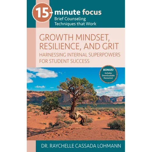 15-Minute Focus: Growth Mindset, Resilience, and Grit: Brief Counseling Techniques That Work - Paperback