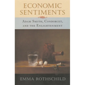 Economic Sentiments: Adam Smith, Condorcet, and the Enlightenment - Paperback