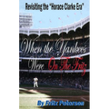 When the Yankees Were on the Fritz: Revisiting the Horace Clarke Years. - Paperback