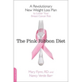 Pink Ribbon Diet: A Revolutionary New Weight Loss Plan to Lower Your Breast Cancer Risk - Paperback