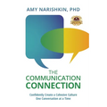 The Communication Connection: Confidently Create a Cohesive Culture, One Conversation at a Time - Paperback