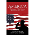 America: The Country That I Served for Twenty-Two Years - Paperback