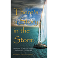 There's a Story in the Storm: How to Stay Focused on God's Promises - Paperback