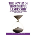 The Power of Thoughtful Leadership: 101 Minutes to Being the Leader You Want to Be - Paperback