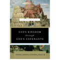 God's Kingdom Through God's Covenants: A Concise Biblical Theology - Paperback