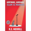 Gertrude, Gumshoe: Slam Is Murder - Paperback