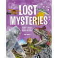 Lost Mysteries: Secrets, Legends & Treasures of the Past - Hardcover