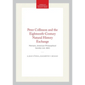Peter Collinson and the Eighteenth-Century Natural History Exchange: Memoirs, American Philosophical Society (Vol. 264) - Hardcover
