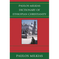 Paulos Milkias Dictionary of Ethiopian Christianity - Paperback