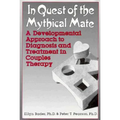 In Quest of the Mythical Mate: A Developmental Approach To Diagnosis And Treatment In Couples Therapy - Hardcover
