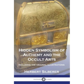 Hidden Symbolism of Alchemy and the Occult Arts: Including the original illustrations - Paperback