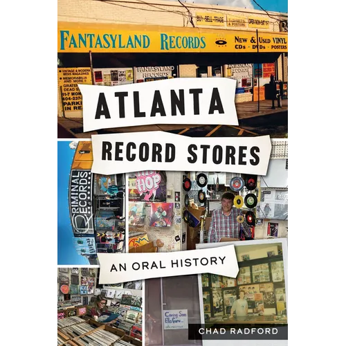 Atlanta Record Stores: An Oral History - Paperback