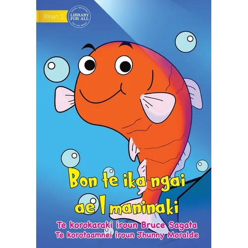 I am a Pet Fish - Bon te ika ngai ae I maninaki (Te Kiribati) - Paperback