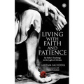 Living with Faith and Patience;Sai Baba's Teachings in the Light of Advaita - Paperback