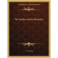 The Zodiac and Its Mysteries - Paperback