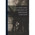 Letters and Addresses of Abraham Lincoln - Paperback