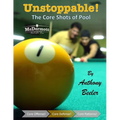Unstoppable! The Core Shots of Pool - Paperback