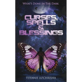 Curses, Spells, & Blessings: What's Done in the Dark - Paperback