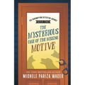 The Mysterious Case of the Missing Motive - Paperback