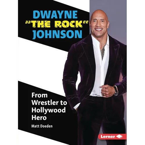 Dwayne the Rock Johnson: From Wrestler to Hollywood Hero - Paperback