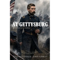 At Gettysburg and Elsewhere (Expanded, Annotated): The Civil War Memoir of John Gibbon - Paperback