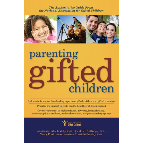 Parenting Gifted Children: The Authoritative Guide from the National Association for Gifted Children - Paperback