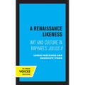 A Renaissance Likeness: Art and Culture in Raphael's Julius II - Paperback