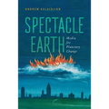 Spectacle Earth: Media for Planetary Change - Paperback