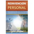Reinvención Personal. El Arte de Rediseñar tú Vida - Paperback