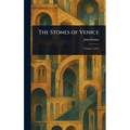 The Stones of Venice - Hardcover